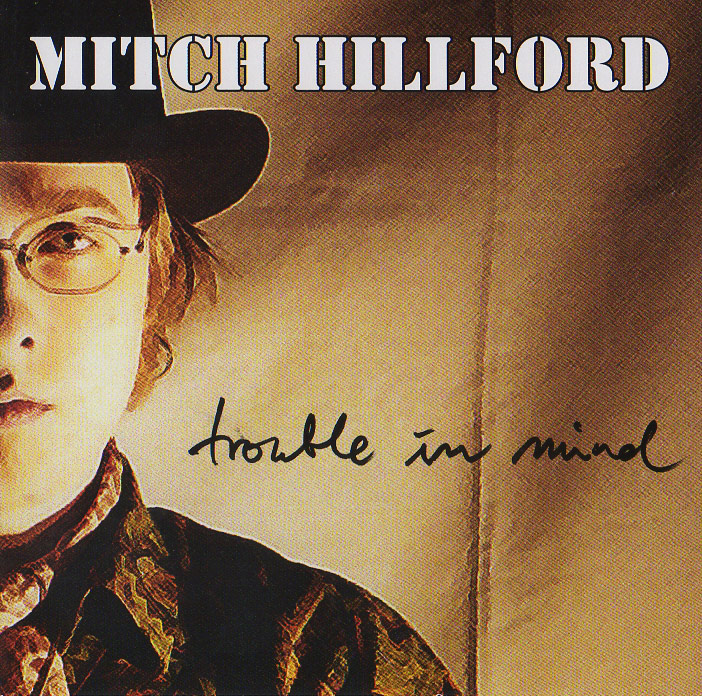 Mitch Hillford – Trouble in Mind