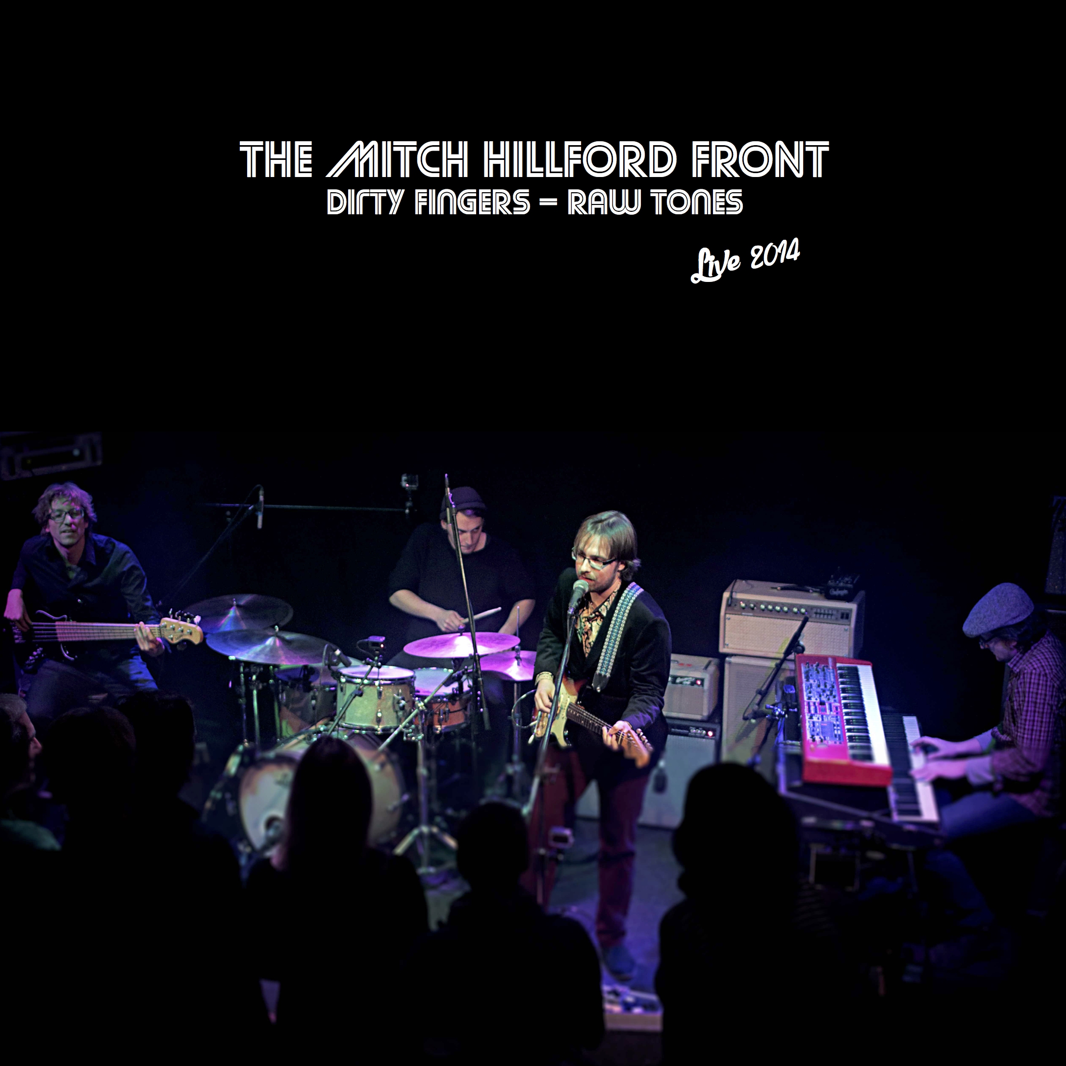 The Mitch Hillford Front – Dirty Fingers/Raw Tones